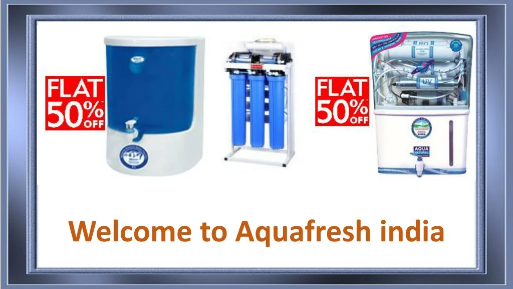 welcome to aquafresh india