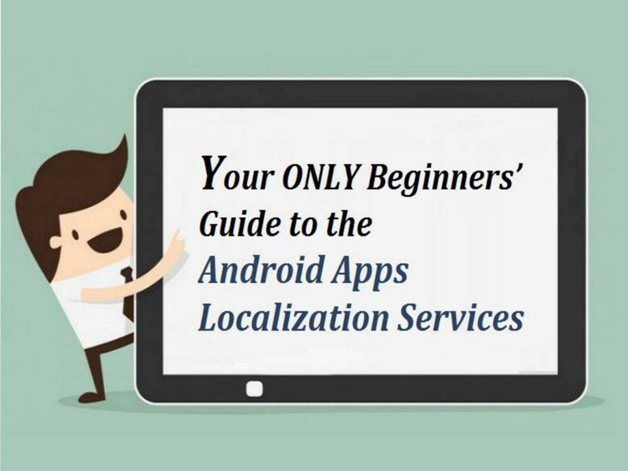 PPT - Your ONLY Beginners’ Guide to the Android Apps Localization ...
