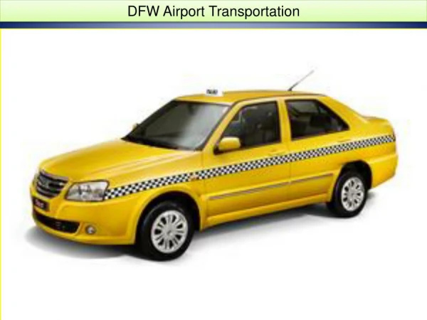 Dfw Airport Transportation By www.dfwairportaxi.com