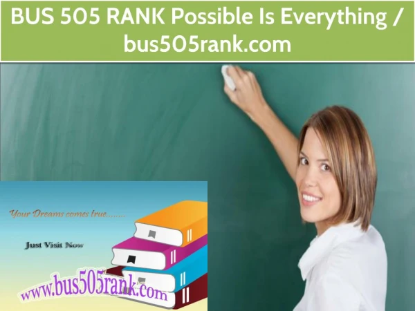 BUS 505 RANK Possible Is Everything / bus505rank.com