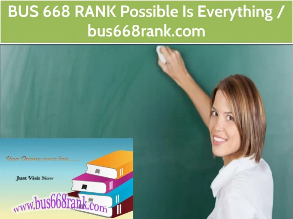 BUS 668 RANK Possible Is Everything / bus668rank.com