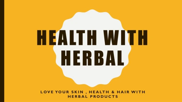 Herbal Producs at Health with herbal India