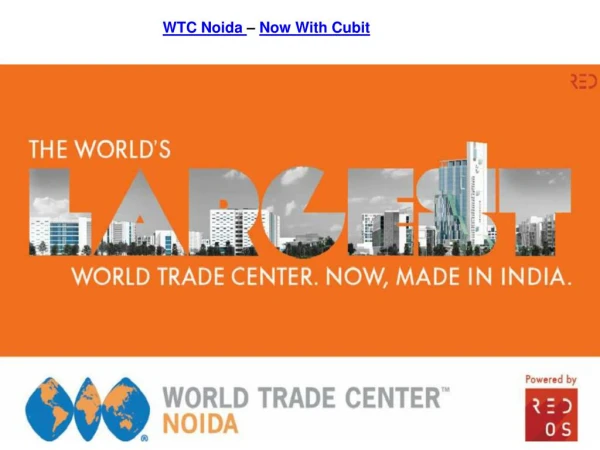 World Trade Centre Noida Expended with WTC Cubit in Last Phase of Developement