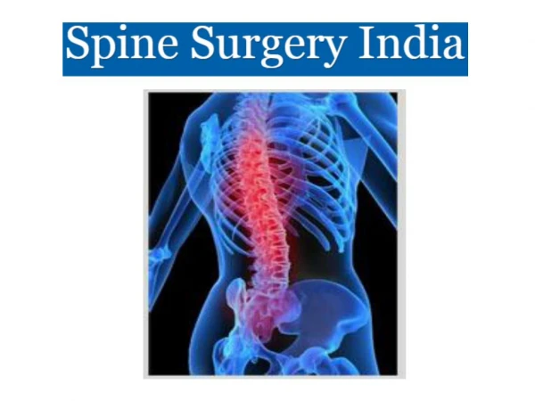 Minimally Invasive Laser Spine Surgery in India – To treat the spinal problem