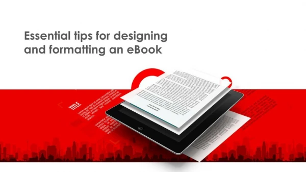 Essential tips for designing and formatting an ebook