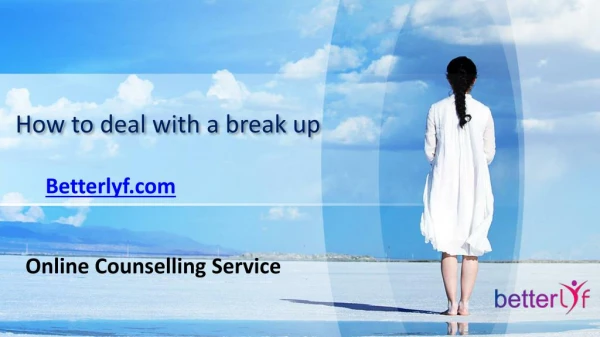 How to deal with a break up | Break up counselling online | Break up help