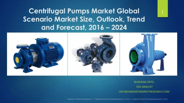 Centrifugal Pumps Market Global Scenario Market Size, Outlook, Trend and Forecast, 2016 – 2024