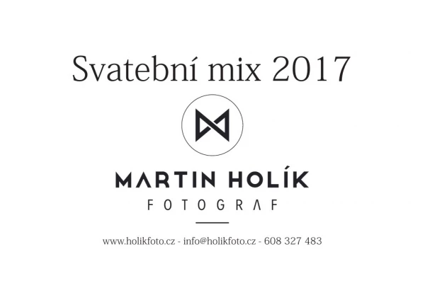 Svatebni fotograf Martin Holik - svatby 2017