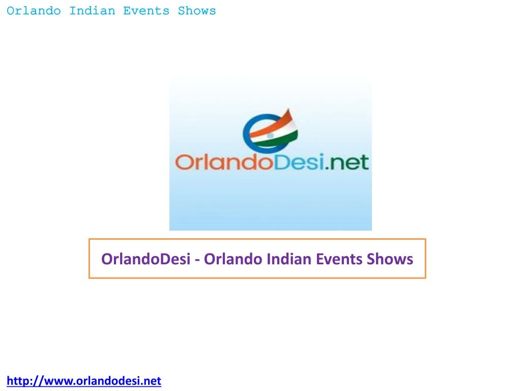 orlandodesi orlando indian events shows