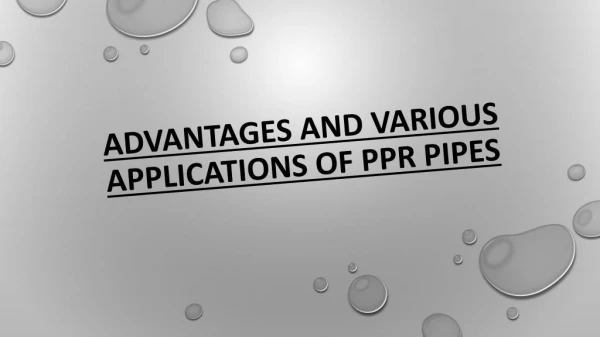 Advantages and Various Applications of PPR Pipes