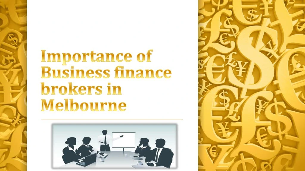 importance of business finance brokers in melbourne