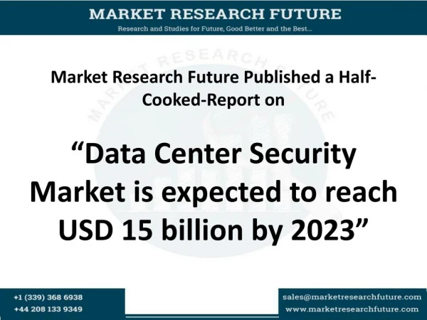 Data Center Security Market is growing at a CAGR of over 13% by2023