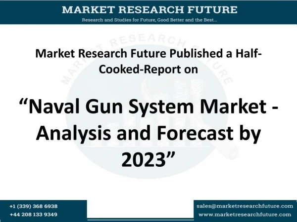 Naval Gun System Market - Analysis and Forecast by 2023