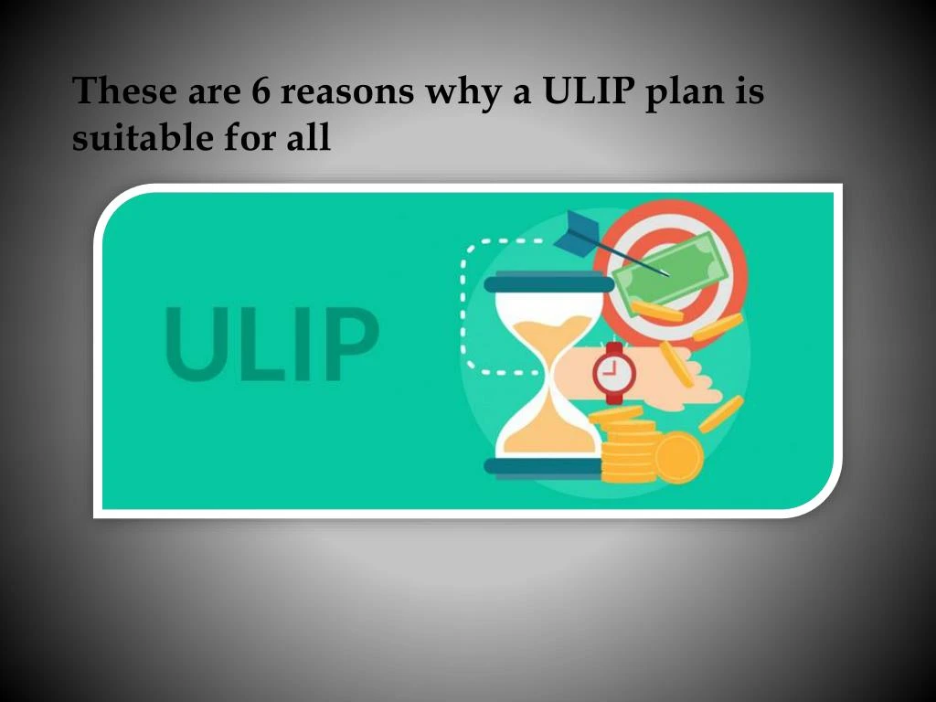 these are 6 reasons why a ulip plan is suitable