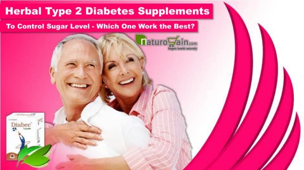 Herbal Type 2 Diabetes Supplements to Control Sugar Level - Which One Work the Best?