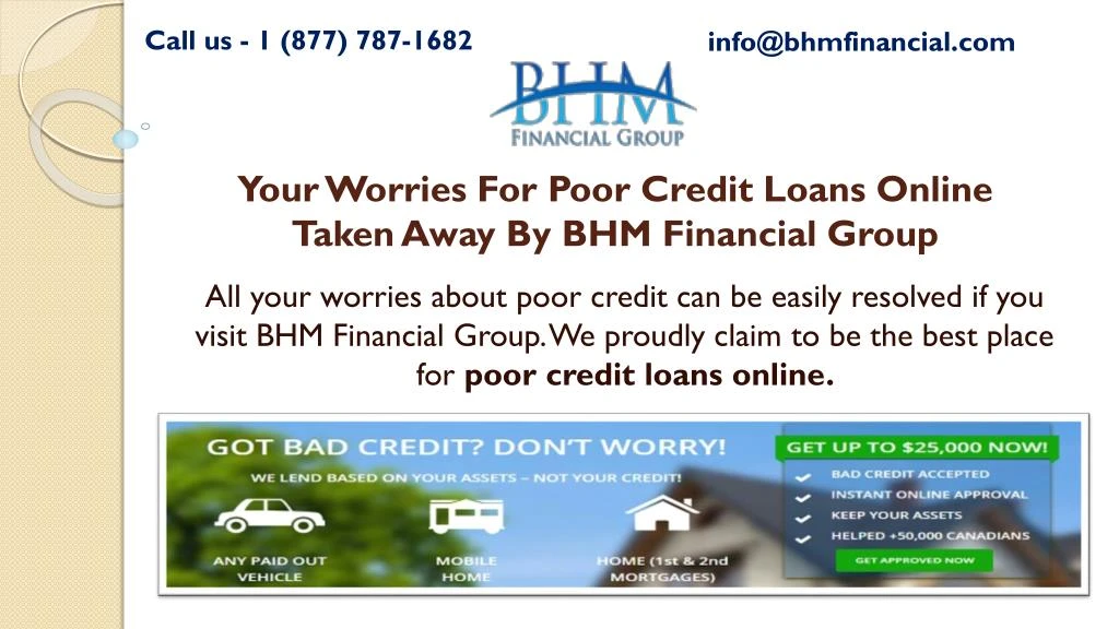 your worries for poor credit loans online taken away by bhm financial group