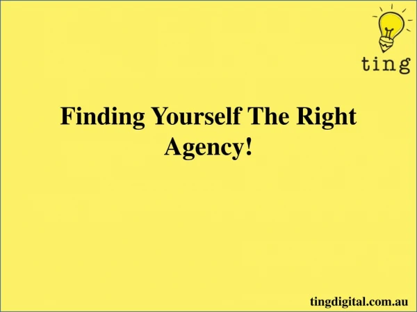 Finding Yourself The Right Agency!