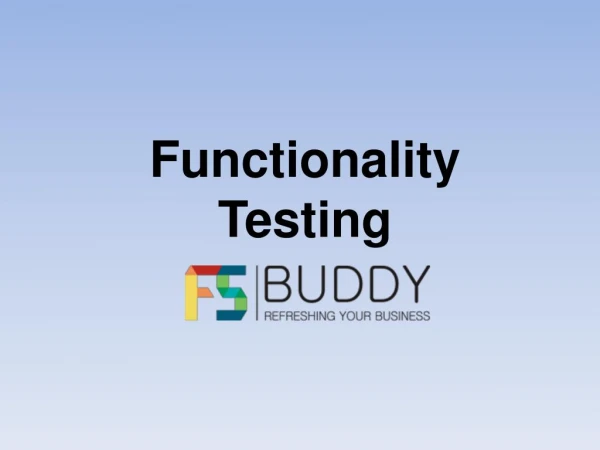 What Is Functionality Testing and How Does It Work?