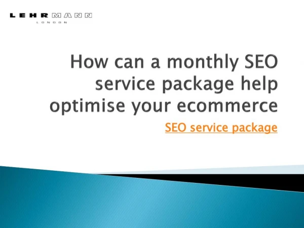 How can a monthly SEO service package help optimise your ecommerce