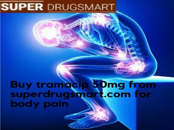 Relax your muscle with Tramacip 50 Mg online