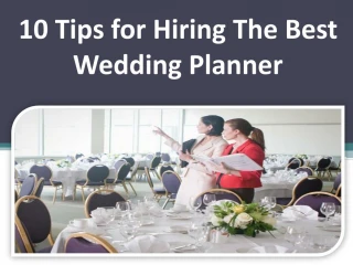 10 Tips for Hiring The Best Wedding Planner - slide 1
