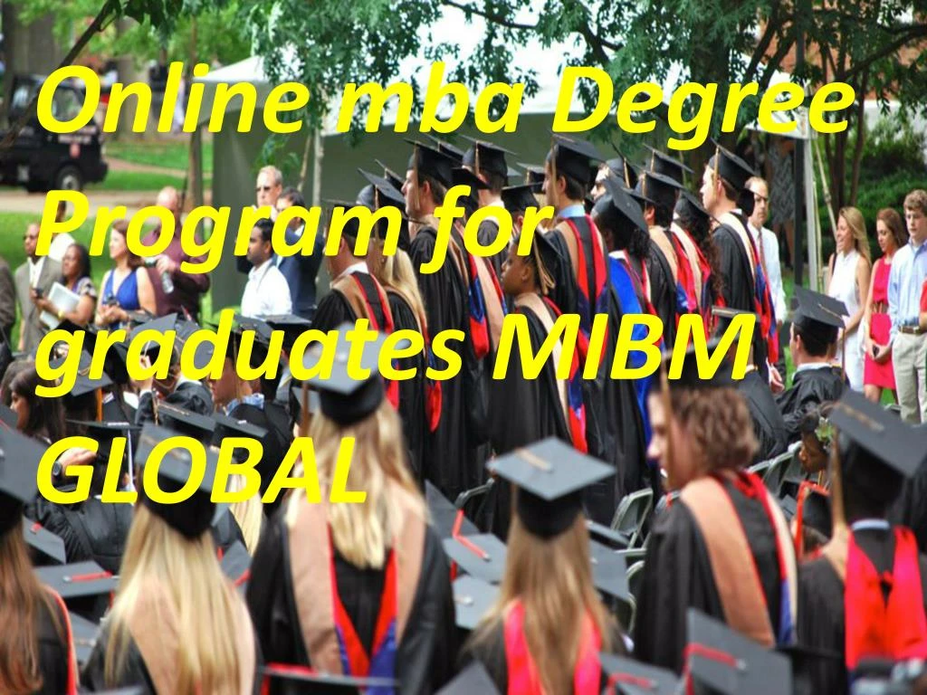 online mba degree program for graduates mibm