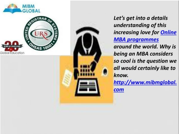 Online MBA programmes an MBA considers so cool is the MIBM GLOBAL