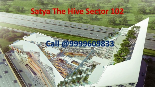 Satya The Hive Gurgaon Sec 102