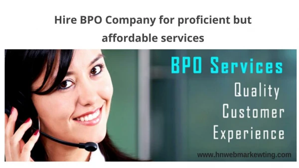 Hire BPO Company for proficient but affordable services