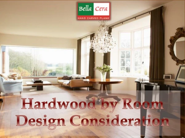 Hardwood by Room Design Consideration