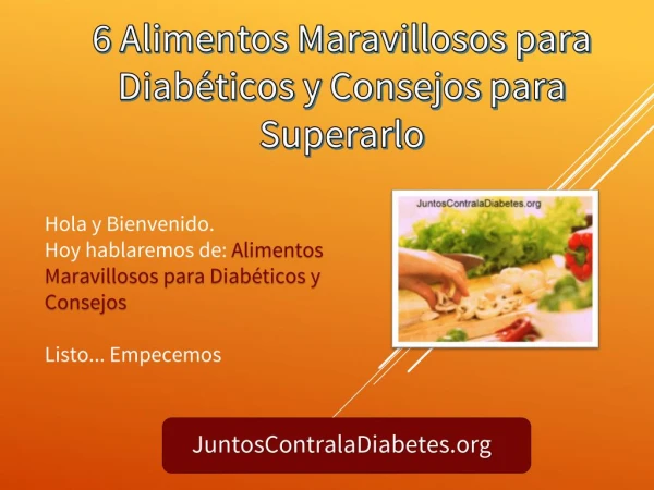 6 alimentos maravillosos para diabéticos y consejos para superarlo