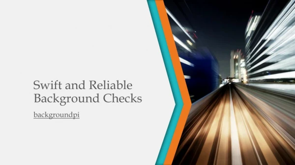Swift and Reliable Background Checks