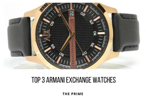 Top 3 Armani Exchange watches