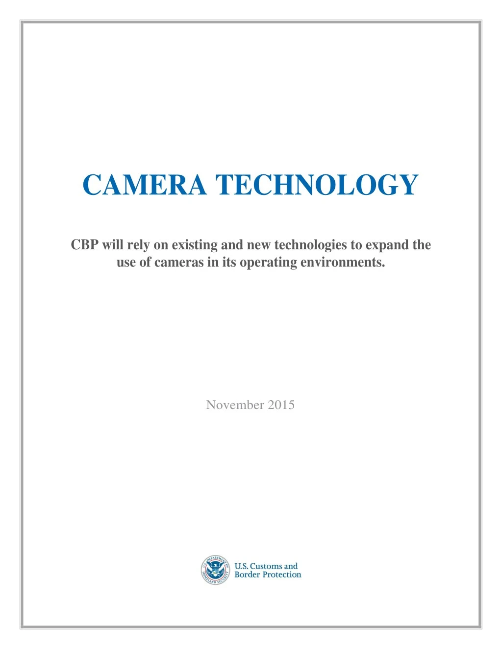 camera technology cbp will rely on existing