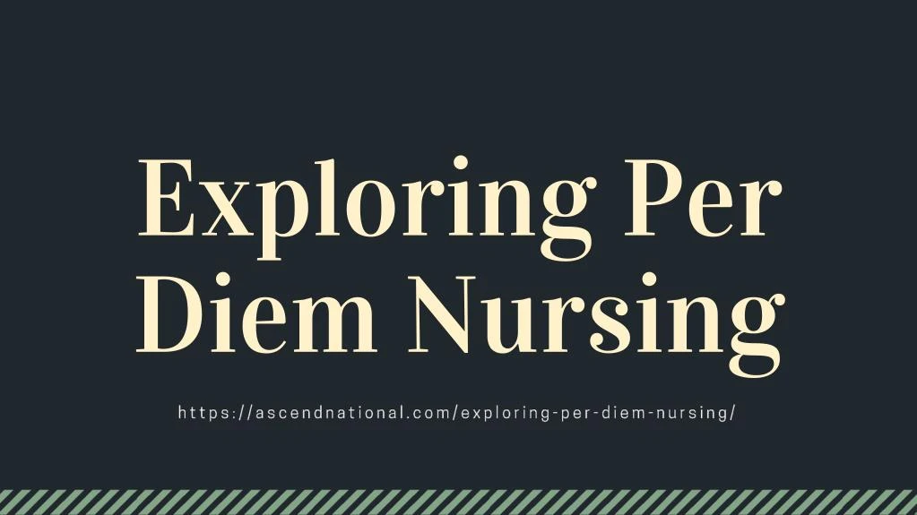 exploring per diem nursing