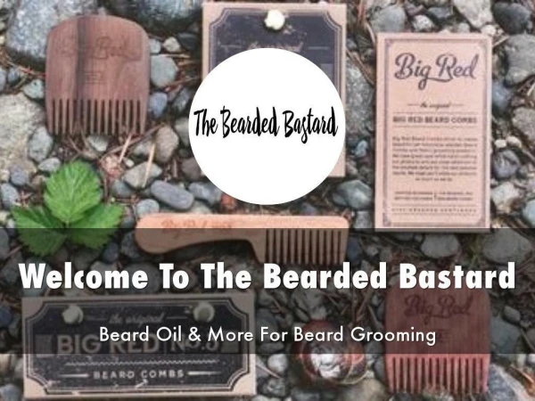 Detail Presentation About The Bearded Bastard