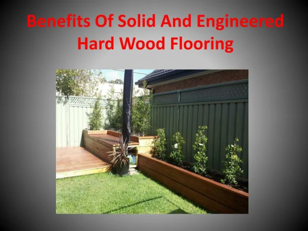 Benefits Of Solid And Engineered Hard Wood Flooring