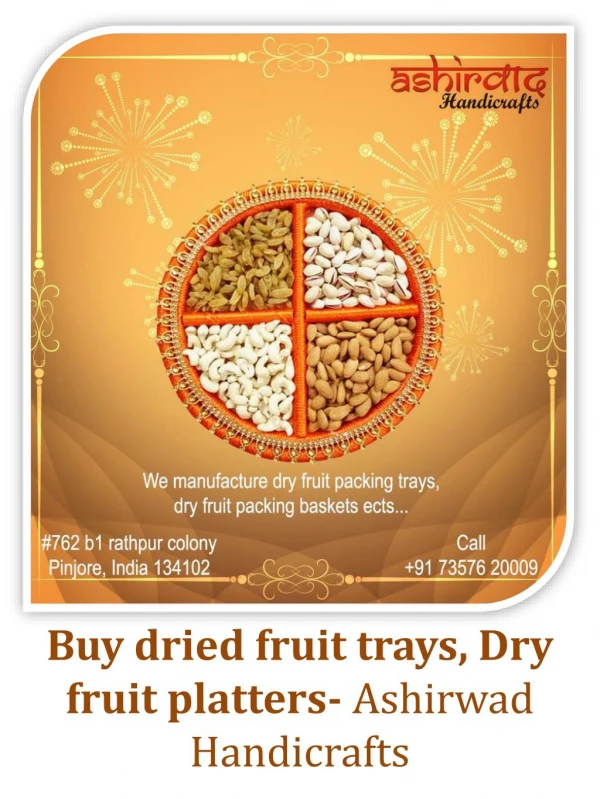 Buy dried fruit trays and Dry fruit platters call us 7357620009-Ashirwad handicrafts