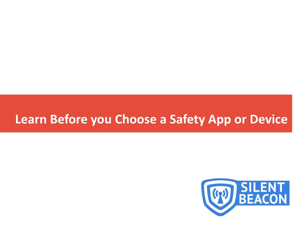 learn before you choose a safety app or device
