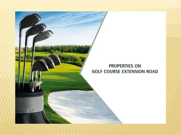 Residential Properties on Golf Course Extension Road Gurgaon