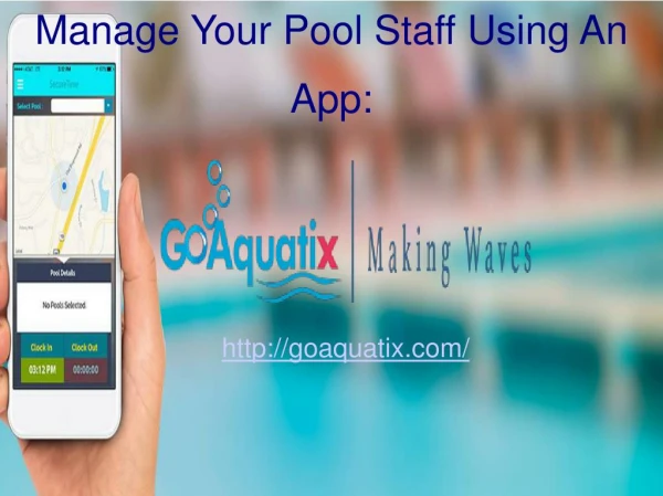 Manage Your Pool Staff Using An App: