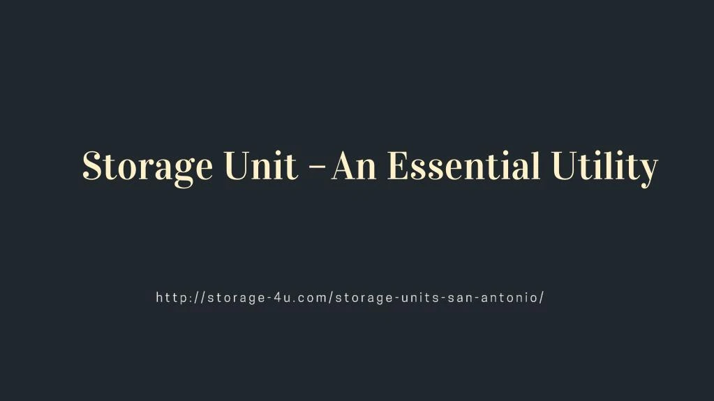 storage unit an essential utility