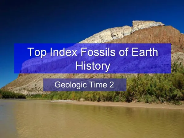Top Index Fossils of Earth History