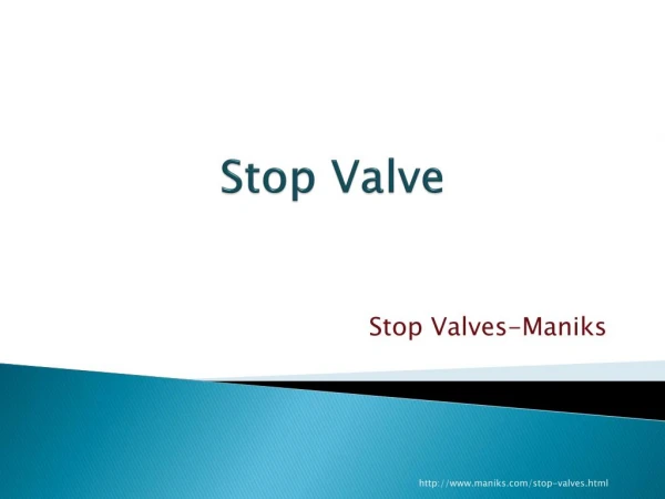 Top Quality Stop Valve Manufactured By Maniks