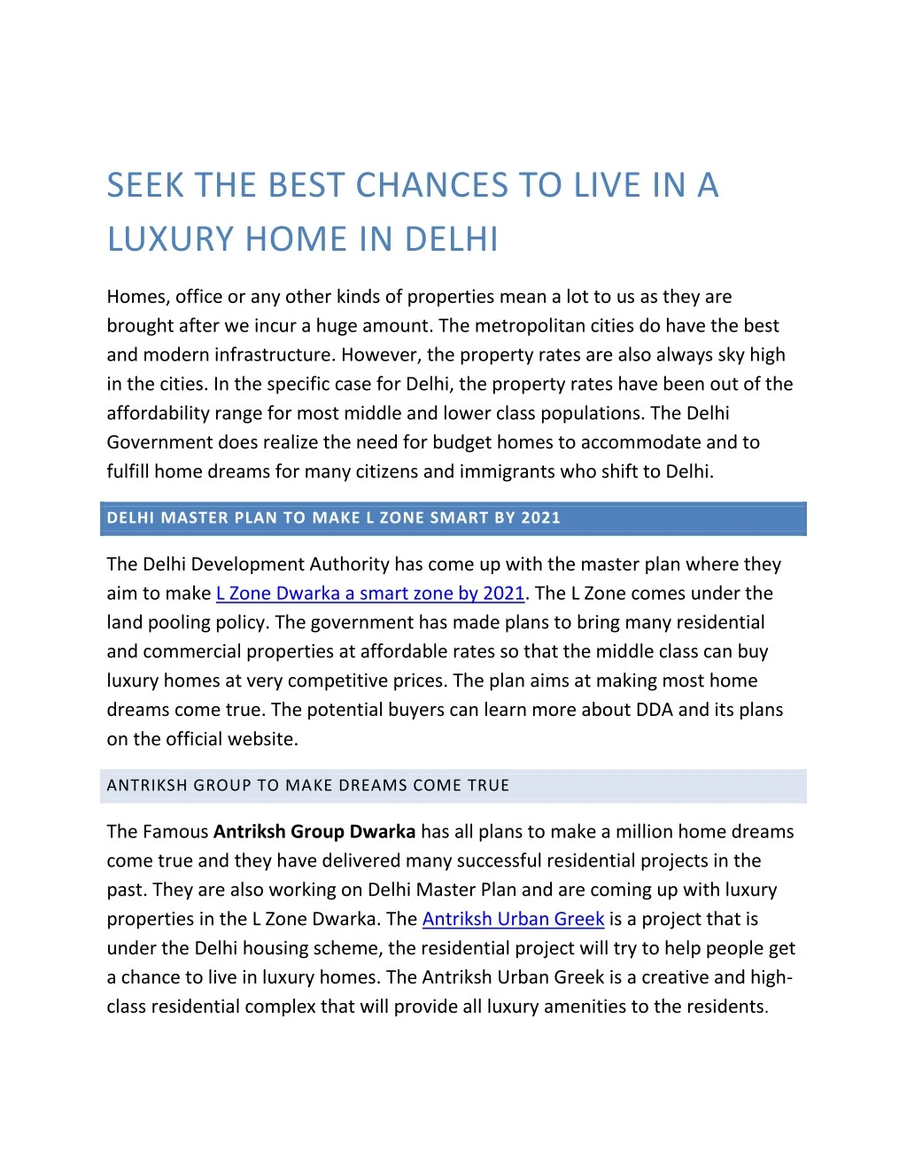 seek the best chances to live in a luxury home