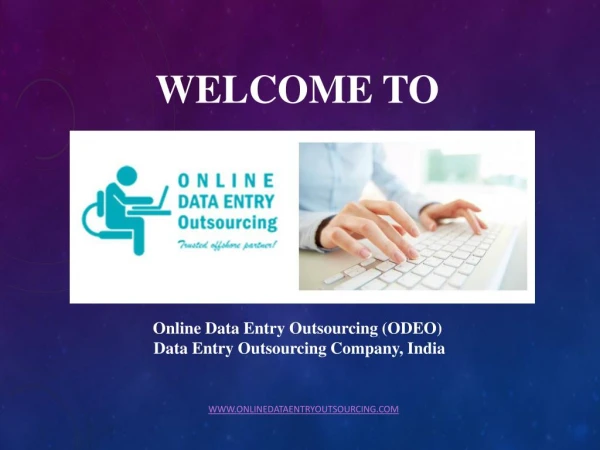 Affordable Data Entry Outsourcing Company, India - Online Data Entry Outsourcing (ODEO)