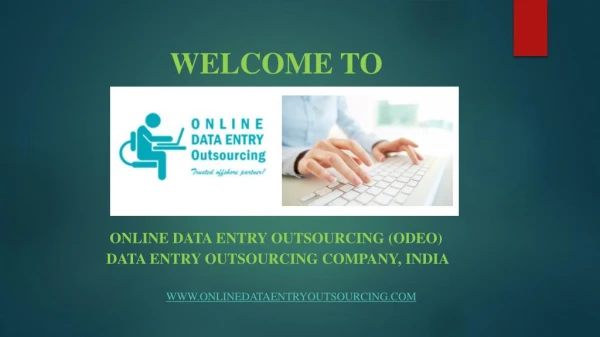 Online Data Entry Services, India | Online Data Entry Outsourcing (ODEO)