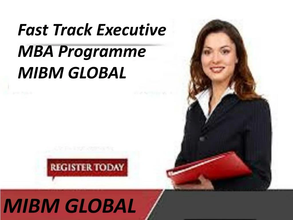 fast track executive mba programme mibm global