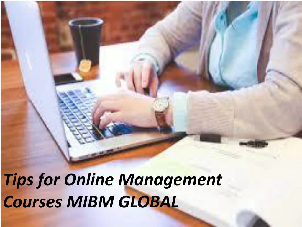 tips for online management courses mibm global