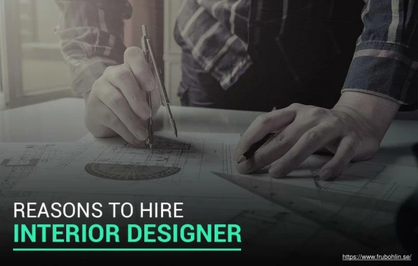 Does Hiring an Interior Designer Help You Save Your Money & Time?